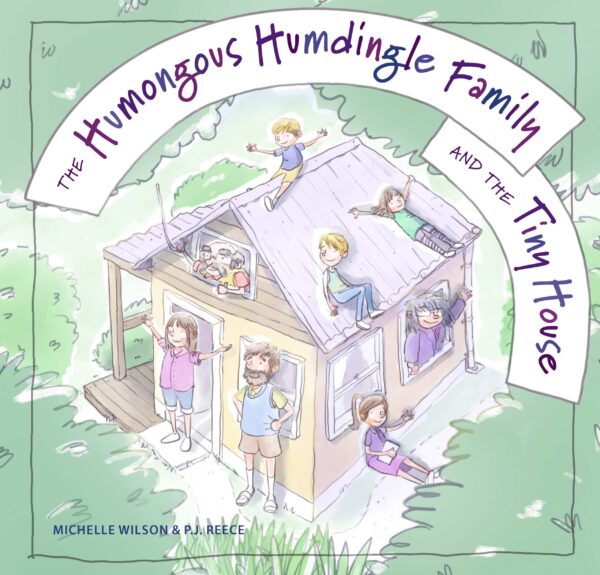 The Humongous Humdingle Family and the Tiny House